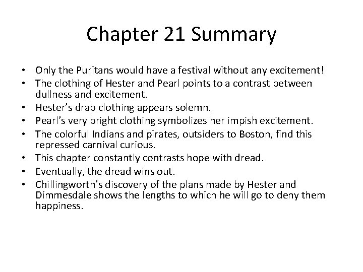 Chapter 21 Summary • Only the Puritans would have a festival without any excitement!