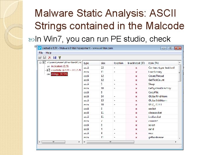 Malware Static Analysis: ASCII Strings contained in the Malcode In Win 7, you can