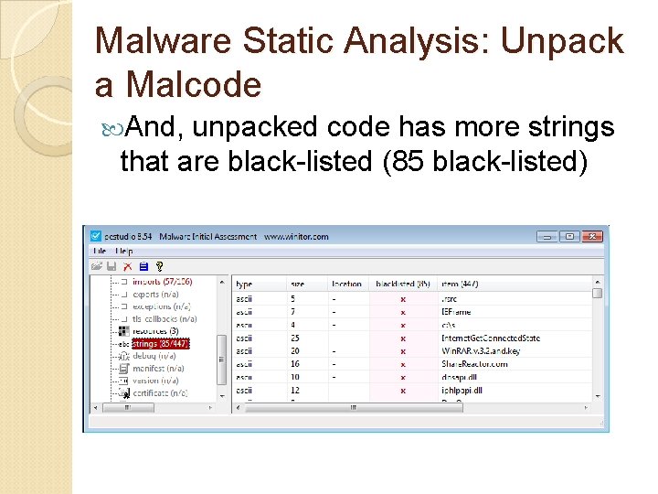 Malware Static Analysis: Unpack a Malcode And, unpacked code has more strings that are