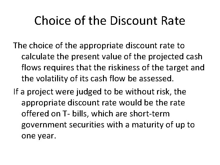 Choice of the Discount Rate The choice of the appropriate discount rate to calculate Choice of the Discount Rate The choice of the appropriate discount rate to calculate