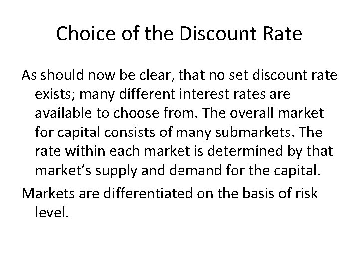 Choice of the Discount Rate As should now be clear, that no set discount Choice of the Discount Rate As should now be clear, that no set discount