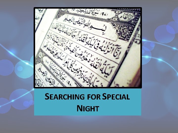 SEARCHING FOR SPECIAL NIGHT 
