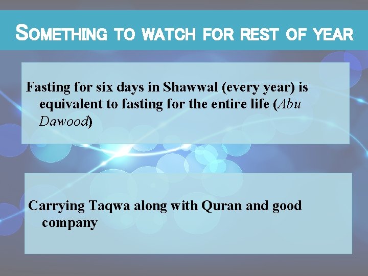 SOMETHING TO WATCH FOR REST OF YEAR Fasting for six days in Shawwal (every