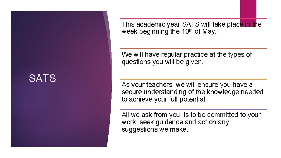 This academic year SATS will take place in the week beginning the 10 th