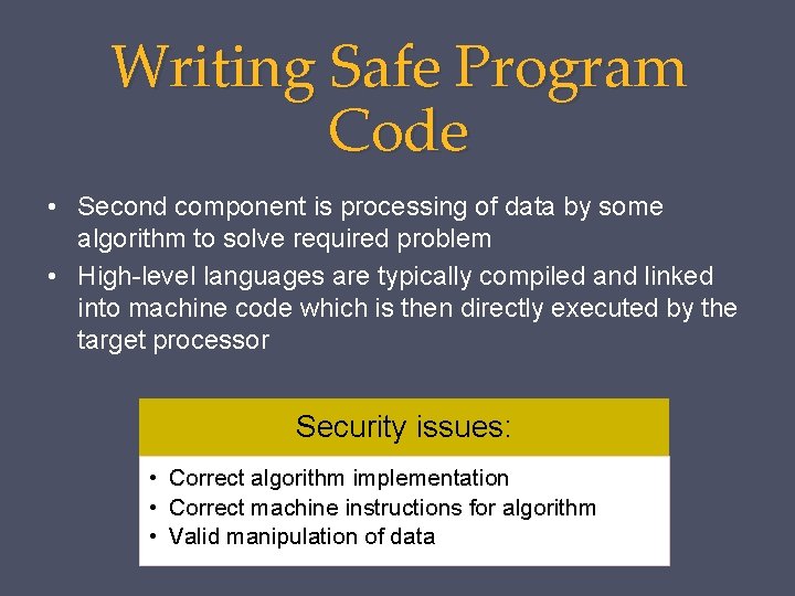 Writing Safe Program Code • Second component is processing of data by some algorithm