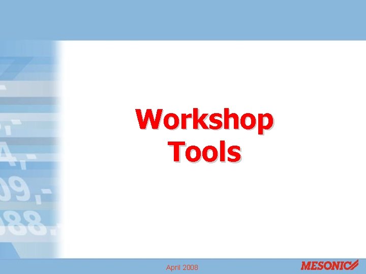 Workshop Tools April 2008 