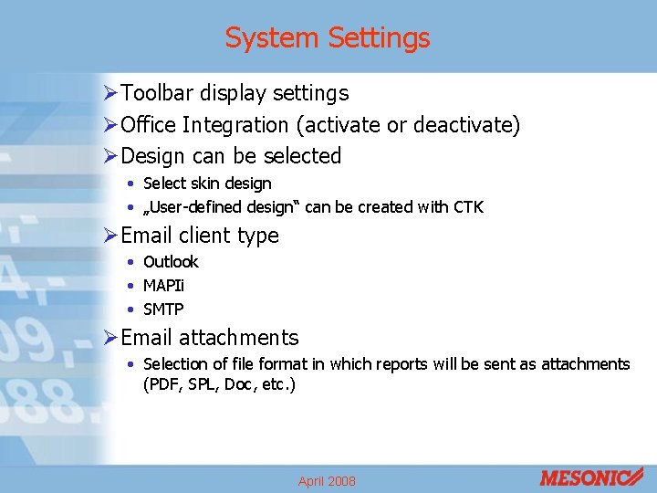 System Settings ØToolbar display settings ØOffice Integration (activate or deactivate) ØDesign can be selected