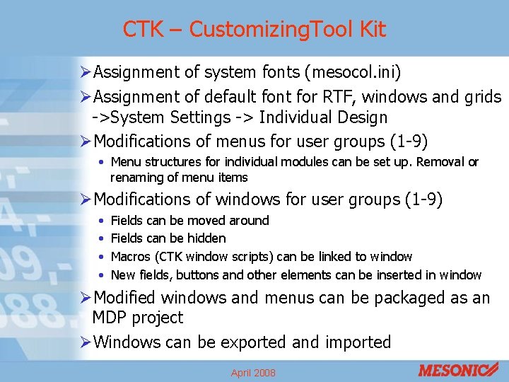 CTK – Customizing. Tool Kit ØAssignment of system fonts (mesocol. ini) ØAssignment of default