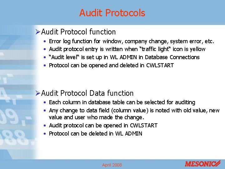 Audit Protocols ØAudit Protocol function • • Error log function for window, company change,