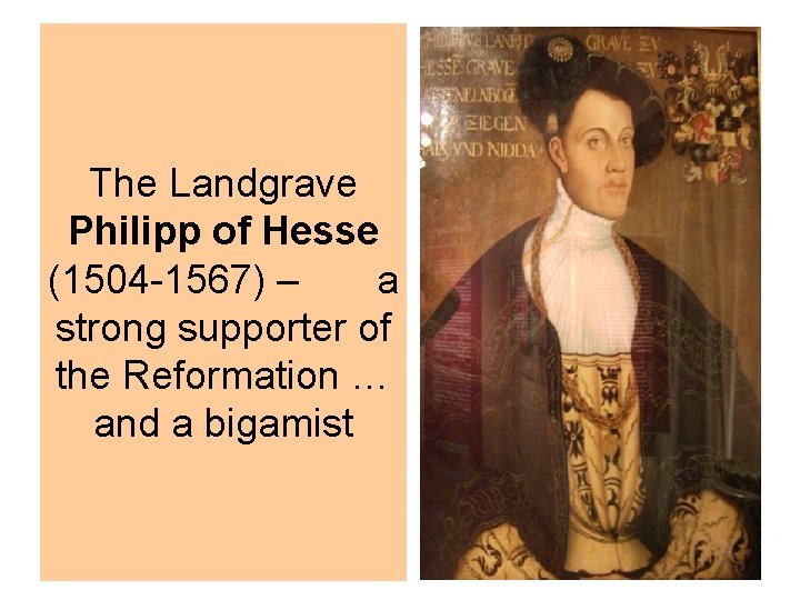 The Landgrave Philipp of Hesse (1504 -1567) – a strong supporter of the Reformation