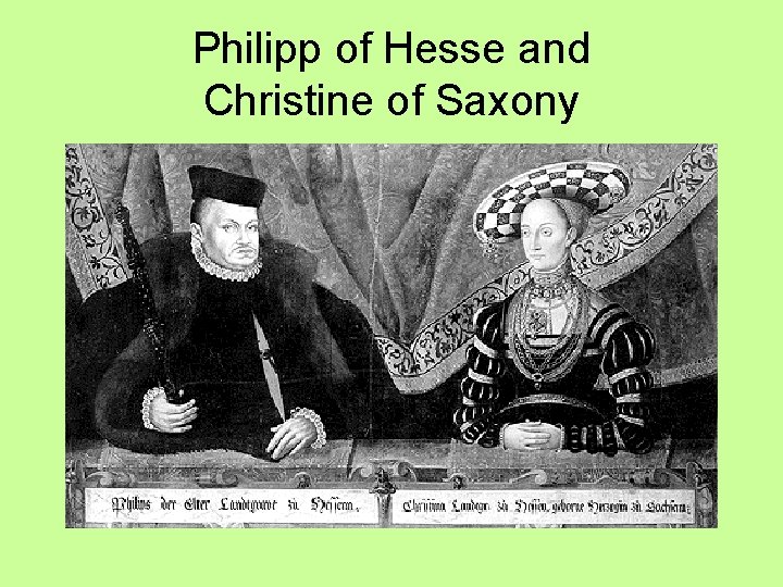 Philipp of Hesse and Christine of Saxony 