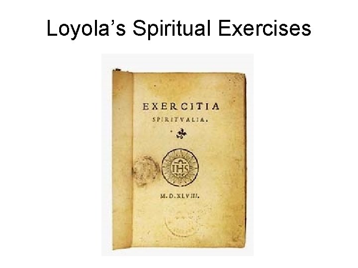 Loyola’s Spiritual Exercises 