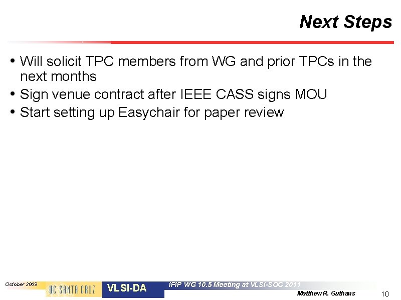 Next Steps • Will solicit TPC members from WG and prior TPCs in the