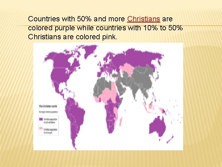 Countries with 50% and more Christians are colored purple while countries with 10% to