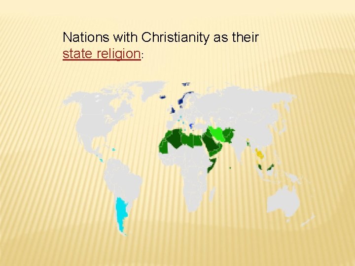 Nations with Christianity as their state religion: 