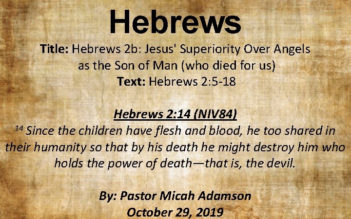 Hebrews Title: Hebrews 2 b: Jesus' Superiority Over Angels as the Son of Man