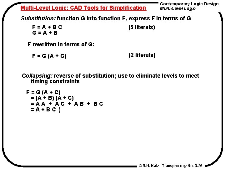 Multi-Level Logic: CAD Tools for Simplification Contemporary Logic Design Multi-Level Logic Substitution: function G