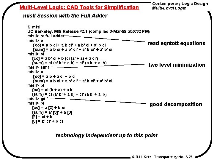 Multi-Level Logic: CAD Tools for Simplification Contemporary Logic Design Multi-Level Logic mis. II Session