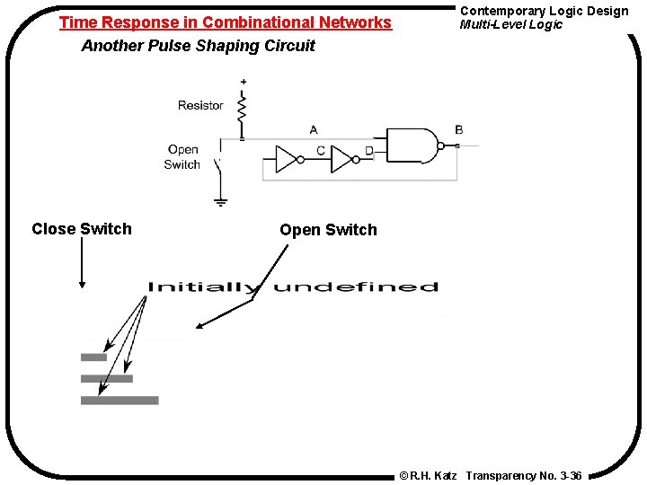Time Response in Combinational Networks Another Pulse Shaping Circuit Close Switch Contemporary Logic Design