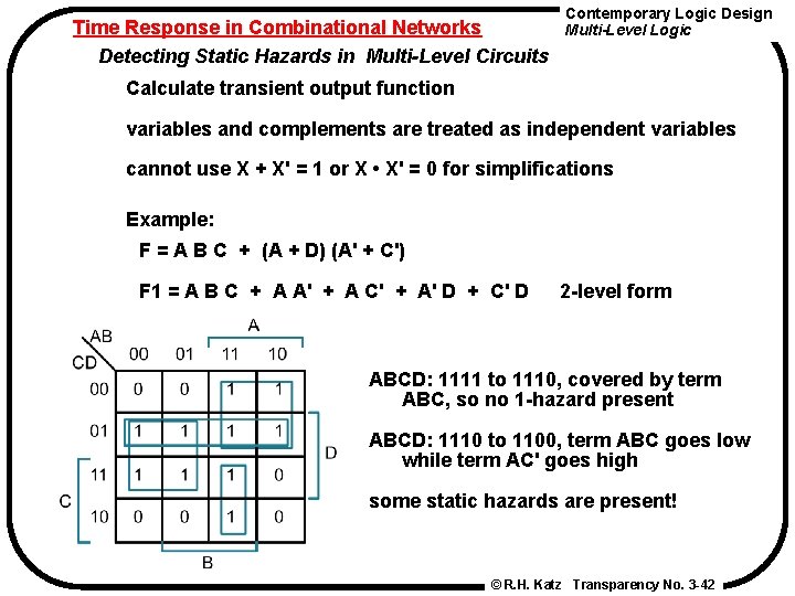 Time Response in Combinational Networks Detecting Static Hazards in Multi-Level Circuits Contemporary Logic Design