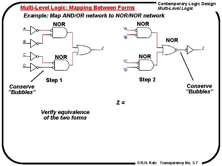 Contemporary Logic Design Multi-Level Logic: Mapping Between Forms Multi-Level Logic Example: Map AND/OR network