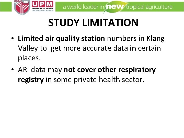 STUDY LIMITATION • Limited air quality station numbers in Klang Valley to get more