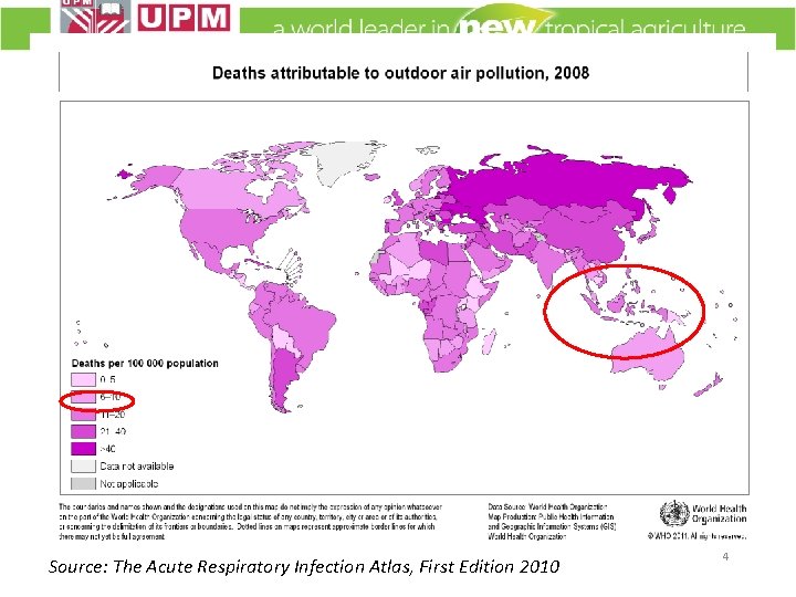 Source: The Acute Respiratory Infection Atlas, First Edition 2010 4 