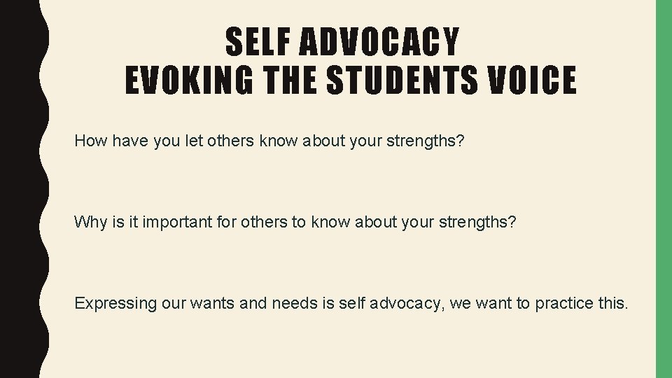 SELF ADVOCACY EVOKING THE STUDENTS VOICE How have you let others know about your
