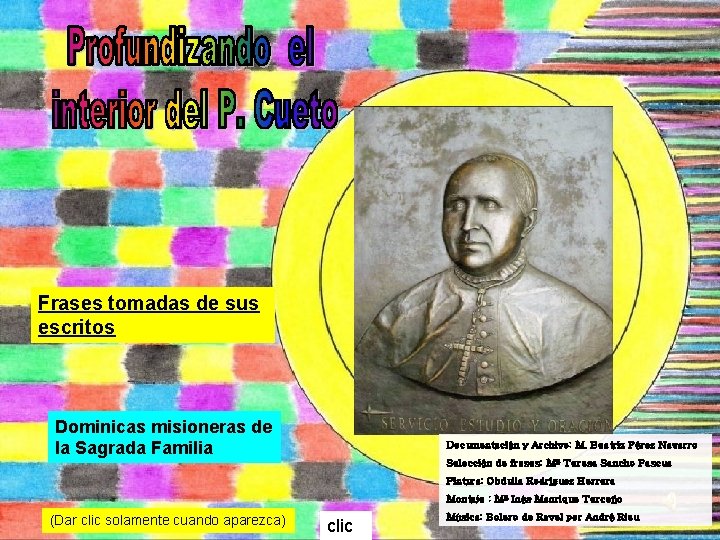 Frases tomadas de sus escritos Dominicas misioneras de la Sagrada Familia Documentación y Archivo: Frases tomadas de sus escritos Dominicas misioneras de la Sagrada Familia Documentación y Archivo: