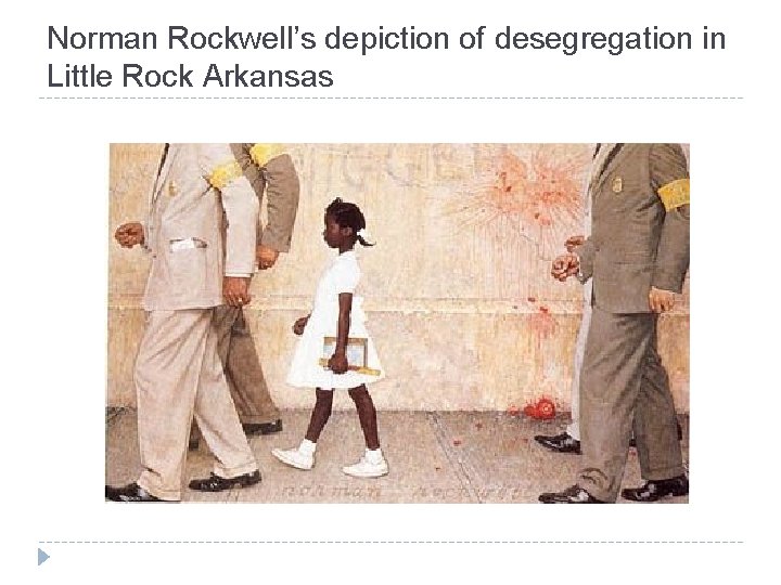 Norman Rockwell’s depiction of desegregation in Little Rock Arkansas 