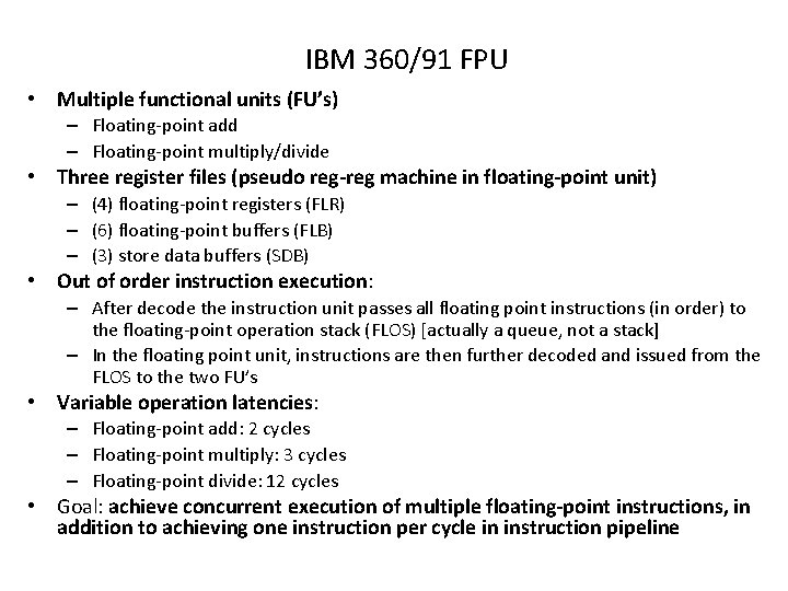 IBM 360/91 FPU • Multiple functional units (FU’s) – Floating-point add – Floating-point multiply/divide