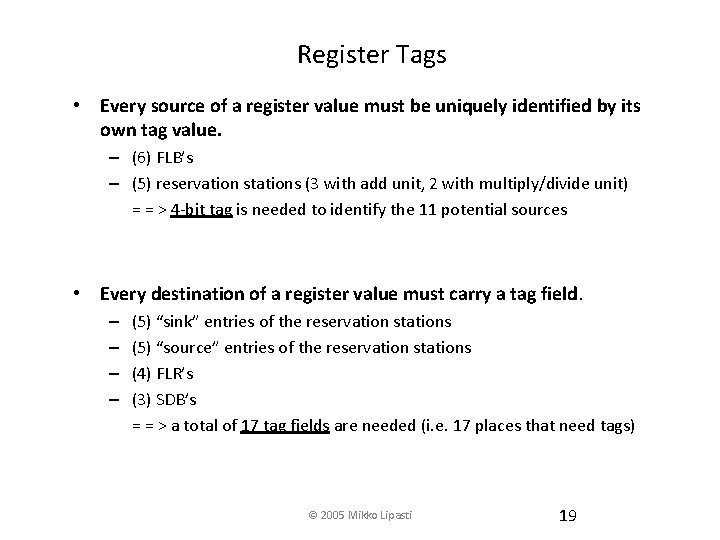 Register Tags • Every source of a register value must be uniquely identified by