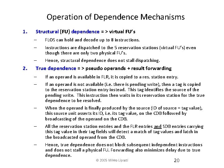 Operation of Dependence Mechanisms 1. 2. Structural (FU) dependence = > virtual FU’s –