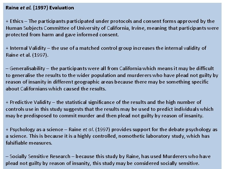 Raine et al. (1997) Evaluation + Ethics – The participants participated under protocols and