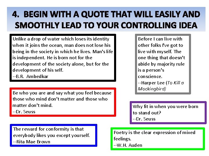 4. BEGIN WITH A QUOTE THAT WILL EASILY AND SMOOTHLY LEAD TO YOUR CONTROLLING