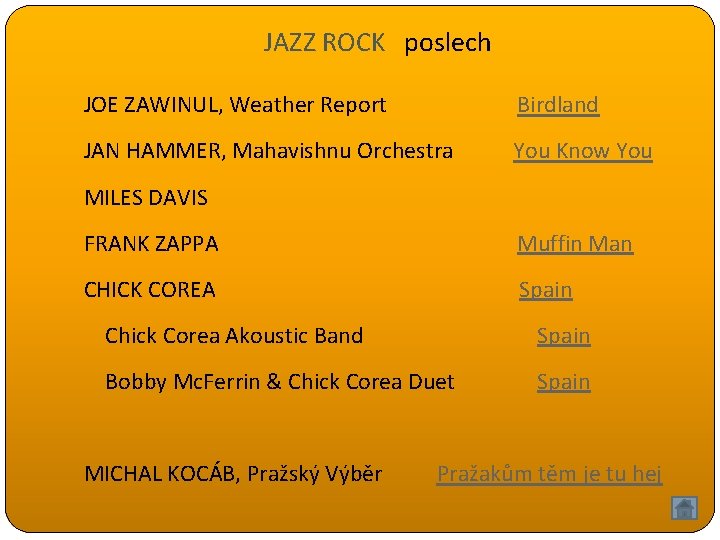 JAZZ ROCK poslech JOE ZAWINUL, Weather Report Birdland JAN HAMMER, Mahavishnu Orchestra You Know