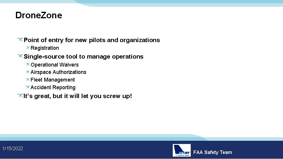 Drone. Zone Point of entry for new pilots and organizations Registration Single-source tool to