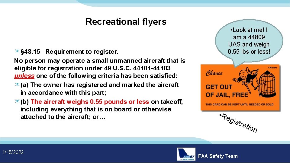 Recreational flyers § 48. 15 Requirement to register. No person may operate a small