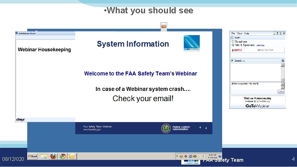  • What you should see 08/12/020 FAA Safety Team 4 