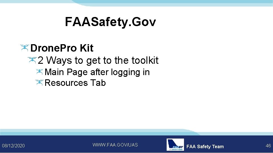 Drone. Pro Toolkit FAASafety. Gov Drone. Pro Kit 2 Ways to get to the