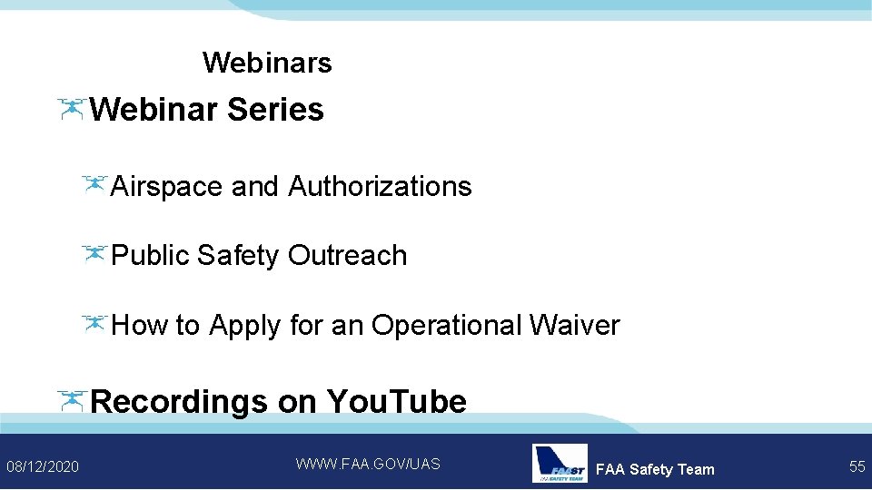 Webinars Webinar Series Airspace and Authorizations Public Safety Outreach How to Apply for an