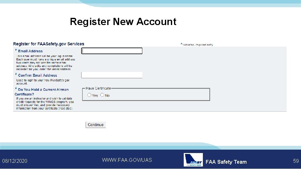 Register New Account 08/12/2020 WWW. FAA. GOV/UAS FAA Safety Team 59 