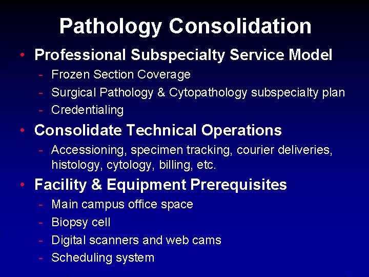 Pathology Consolidation • Professional Subspecialty Service Model - Frozen Section Coverage - Surgical Pathology