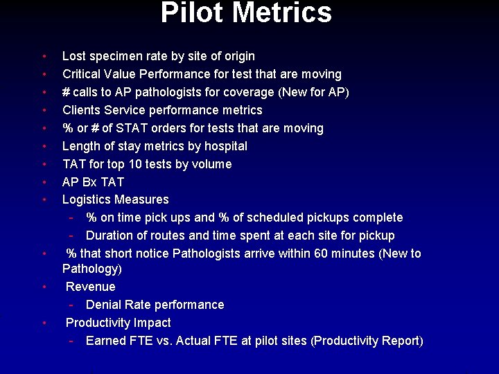 Pilot Metrics • • • Lost specimen rate by site of origin Critical Value