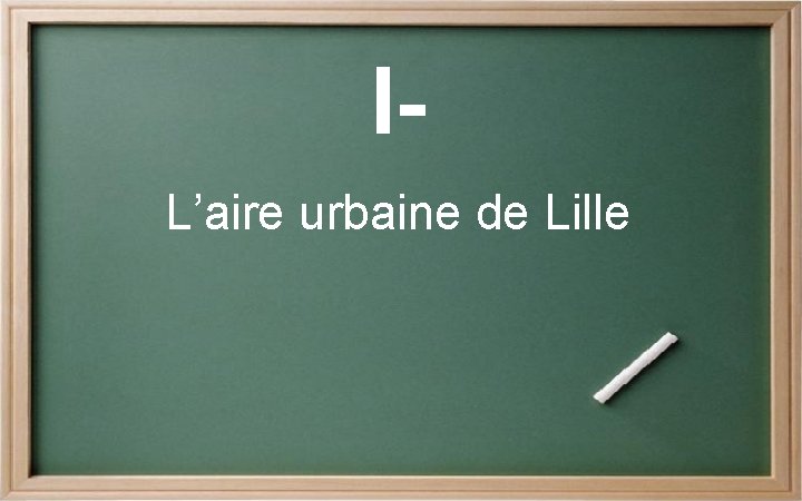 IL’aire urbaine de Lille 