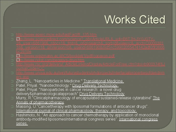 Works Cited � � � http: //www. eperc. mcw. edu/fast. Fact/ff_135. htm http: //www. Works Cited � � � http: //www. eperc. mcw. edu/fast. Fact/ff_135. htm http: //www.