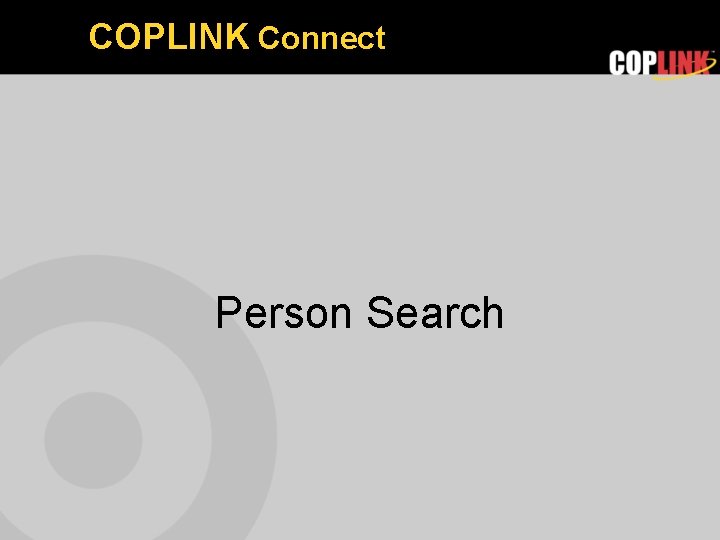 COPLINK Connect Person Search 