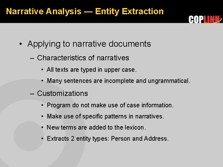 Narrative Analysis — Entity Extraction • Applying to narrative documents – Characteristics of narratives