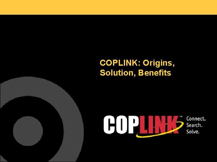 COPLINK: Origins, Solution, Benefits 