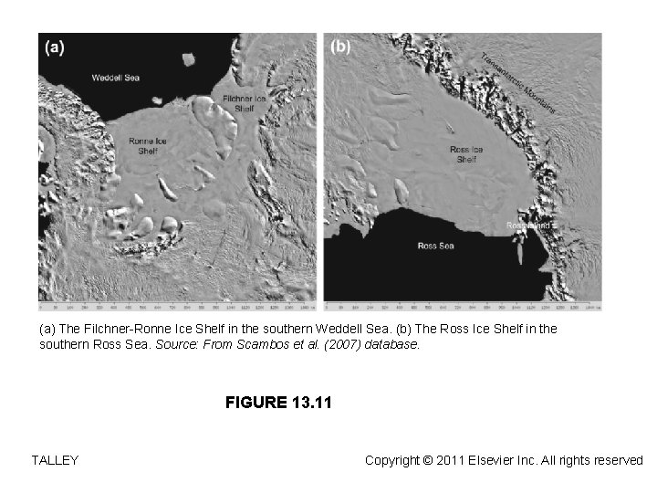 (a) The Filchner-Ronne Ice Shelf in the southern Weddell Sea. (b) The Ross Ice